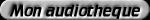 Acc�s � mon audiotheque