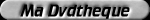 Acc�s � ma Dvdth�que